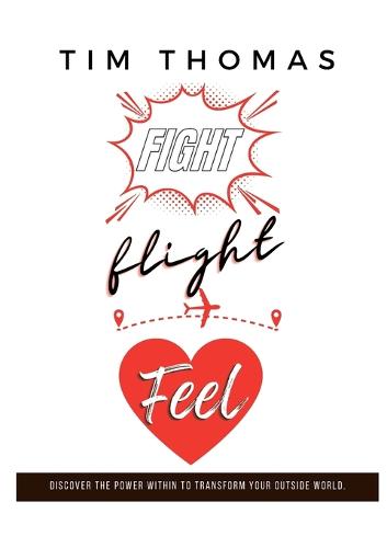 Fight, Flight, Feel