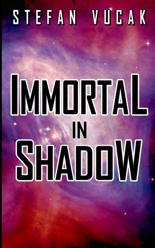 Immortal in Shadow