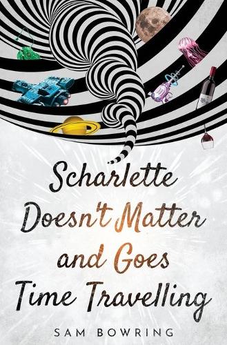 Scharlette Doesn't Matter and Goes Time Travelling