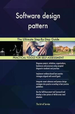 Software Design Pattern the Ultimate Step-By-Step Guide