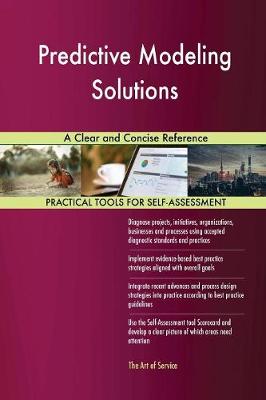 Predictive Modeling Solutions a Clear and Concise Reference
