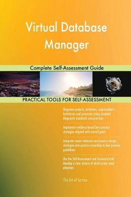 Virtual Database Manager Complete Self-Assessment Guide