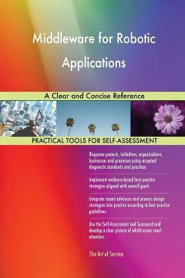 Middleware for Robotic Applications a Clear and Concise Reference