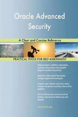 Oracle Advanced Security a Clear and Concise Reference