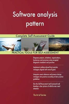 Software Analysis Pattern Complete Self-Assessment Guide