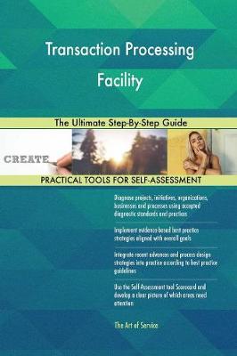 Transaction Processing Facility the Ultimate Step-By-Step Guide