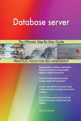 Database Server the Ultimate Step-By-Step Guide