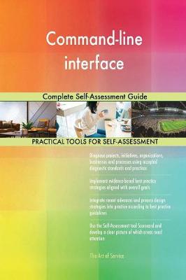 Command-Line Interface Complete Self-Assessment Guide