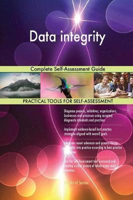 Data Integrity Complete Self-Assessment Guide
