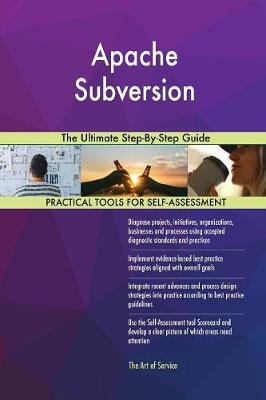 Apache Subversion the Ultimate Step-By-Step Guide