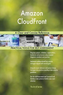 Amazon Cloudfront a Clear and Concise Reference