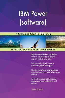 IBM Power (Software) a Clear and Concise Reference