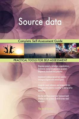 Source Data Complete Self-Assessment Guide