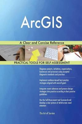 Arcgis a Clear and Concise Reference