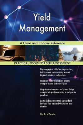 Yield Management a Clear and Concise Reference