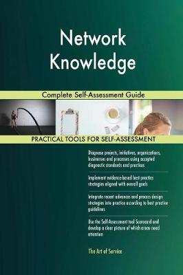 Network Knowledge Complete Self-Assessment Guide