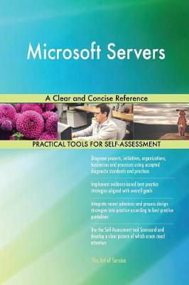 Microsoft Servers a Clear and Concise Reference