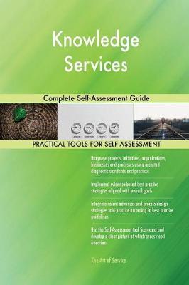 Knowledge Services Complete Self-Assessment Guide