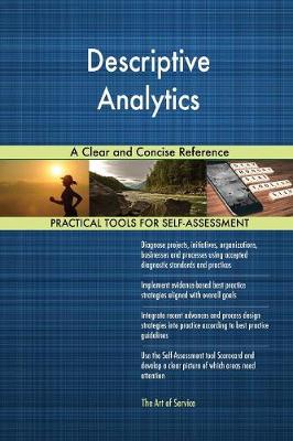 Descriptive Analytics a Clear and Concise Reference