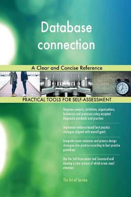 Database Connection a Clear and Concise Reference
