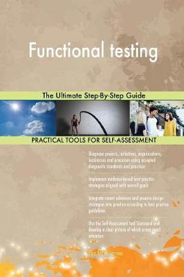 Functional Testing the Ultimate Step-By-Step Guide