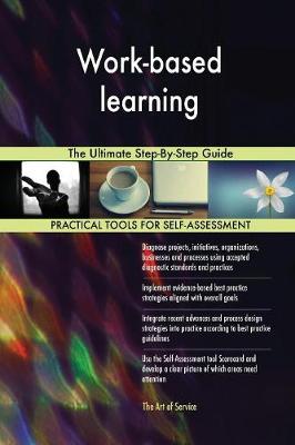 Work-Based Learning the Ultimate Step-By-Step Guide