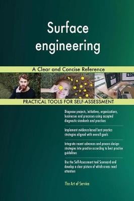 Surface Engineering a Clear and Concise Reference