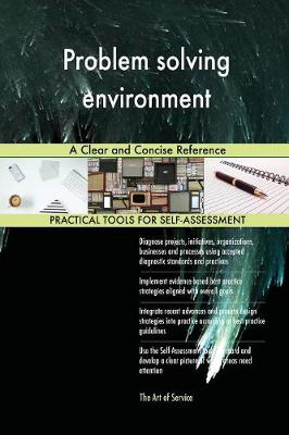 Problem Solving Environment a Clear and Concise Reference