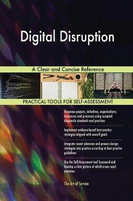 Digital Disruption a Clear and Concise Reference