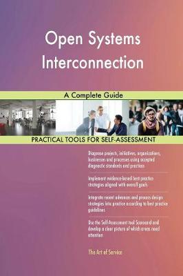Open Systems Interconnection a Complete Guide