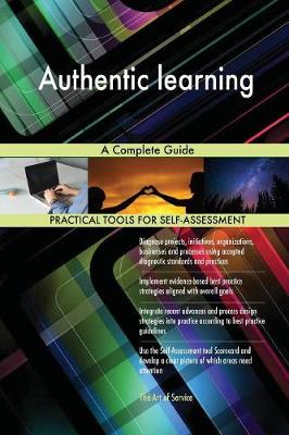 Authentic Learning a Complete Guide