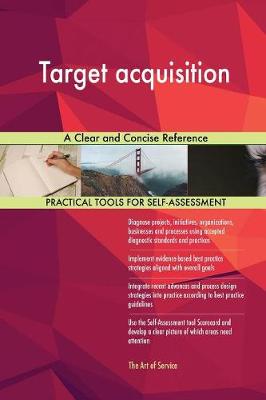 Target Acquisition a Clear and Concise Reference