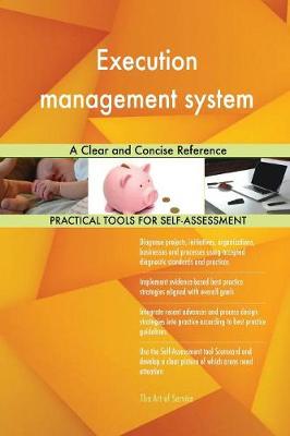 Execution Management System a Clear and Concise Reference