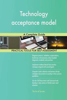 Technology Acceptance Model a Complete Guide