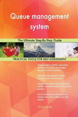 Queue Management System the Ultimate Step-By-Step Guide