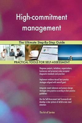 High-Commitment Management the Ultimate Step-By-Step Guide