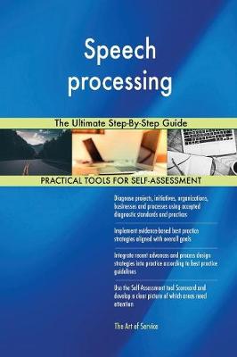 Speech Processing the Ultimate Step-By-Step Guide