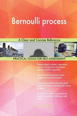 Bernoulli Process a Clear and Concise Reference