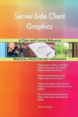 Server-Side Client Graphics a Clear and Concise Reference