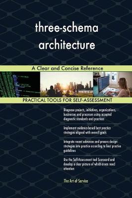 Three-Schema Architecture a Clear and Concise Reference