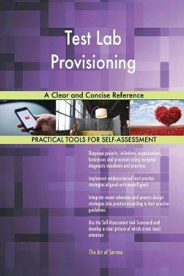 Test Lab Provisioning a Clear and Concise Reference