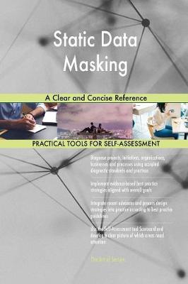 Static Data Masking a Clear and Concise Reference