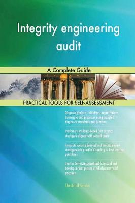Integrity Engineering Audit a Complete Guide