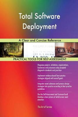 Total Software Deployment a Clear and Concise Reference