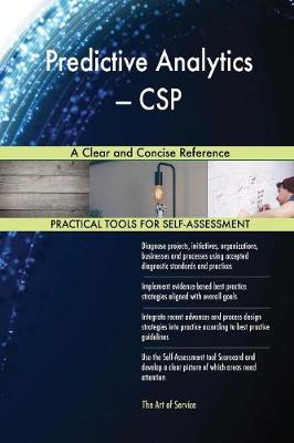 Predictive Analytics - CSP a Clear and Concise Reference