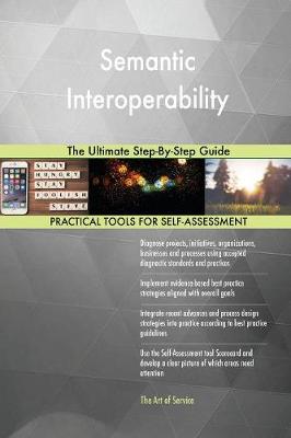 Semantic Interoperability the Ultimate Step-By-Step Guide