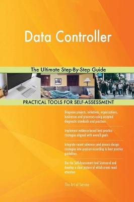 Data Controller the Ultimate Step-By-Step Guide