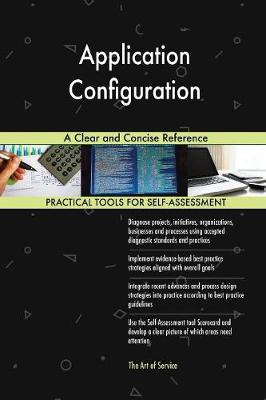 Application Configuration a Clear and Concise Reference