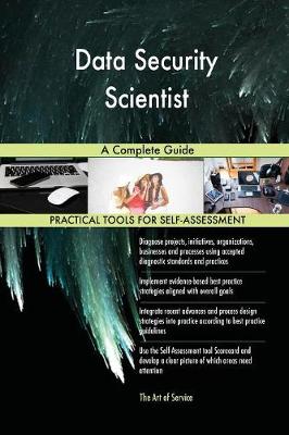 Data Security Scientist a Complete Guide