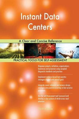 Instant Data Centers a Clear and Concise Reference